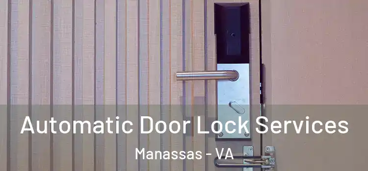  Automatic Door Lock Services Manassas - VA