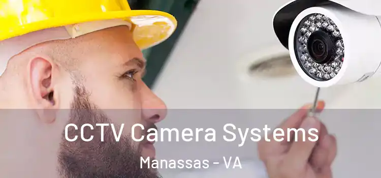  CCTV Camera Systems Manassas - VA