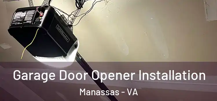  Garage Door Opener Installation Manassas - VA